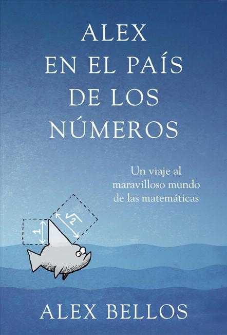 ALEX EN EL PAIS DE LOS NUMEROS | 9788425345463 | BELLOS,ALEX | Llibreria Geli - Llibreria Online de Girona - Comprar llibres en català i castellà
