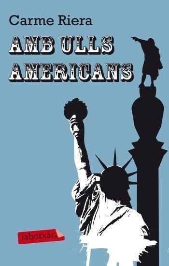 AMB ULLS AMERICANS | 9788499302591 | RIERA,CARME | Libreria Geli - Librería Online de Girona - Comprar libros en catalán y castellano