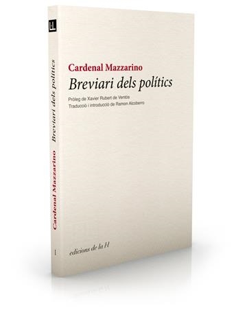 BREVIARI DELS POLITICS | 9788493858711 | CARDENAL MAZZARINO | Libreria Geli - Librería Online de Girona - Comprar libros en catalán y castellano