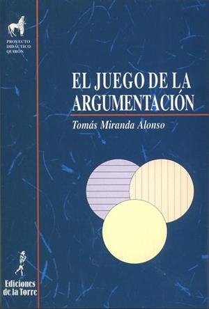 EL JUEGO DE LA ARGUMENTACION | 9788479601126 | MIRANDA ALONSO,TOMAS | Llibreria Geli - Llibreria Online de Girona - Comprar llibres en català i castellà