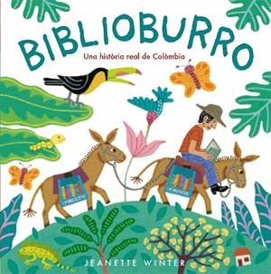 BIBLIOBURRO.UNA HISTORIA REAL DE COLOMBIA(CATALA) | 9788426138170 | WINTER,JEANETTE | Libreria Geli - Librería Online de Girona - Comprar libros en catalán y castellano