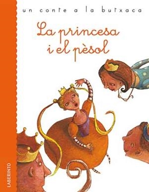 LA PRINCESA I EL PESOL (UN CONTE A LA BUTXACA) | 9788484835103 | Libreria Geli - Librería Online de Girona - Comprar libros en catalán y castellano