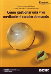 COMO GESTIONAR UNA PYME MEDIANTE EL CUADRO DE MANDO | 9788473567374 | ANDREU ALABARTA,EDUARDO/MARTINEZ-VILANOVA MARTINEZ | Libreria Geli - Librería Online de Girona - Comprar libros en catalán y castellano