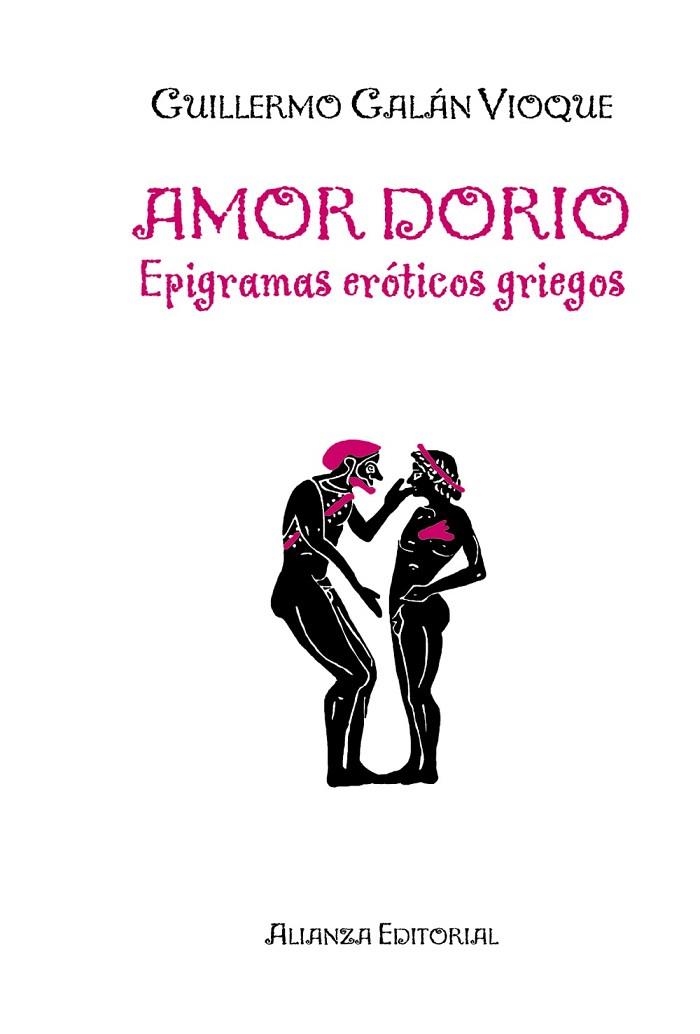AMOR DORIO EPIGRAMAS EROTICOS GRIEGOS | 9788420682211 | GALAN VIOQUE,GUILLERMO | Llibreria Geli - Llibreria Online de Girona - Comprar llibres en català i castellà