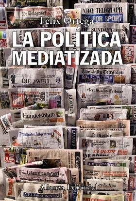 LA POLITICA MEDIATIZADA | 9788420650654 | ORTEGA GUTIERREZ,FELIX | Llibreria Geli - Llibreria Online de Girona - Comprar llibres en català i castellà