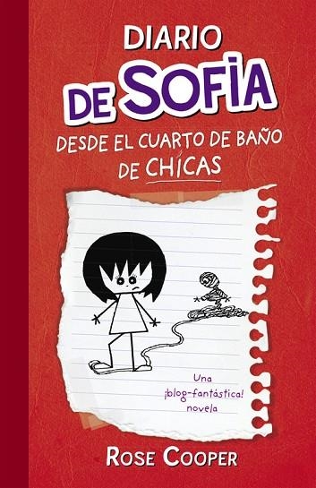 DIARIO DE SOFIA DESDE EL CUARTO DE BAÑO DE CHICAS | 9788420407302 | COOPER,ROSE | Llibreria Geli - Llibreria Online de Girona - Comprar llibres en català i castellà