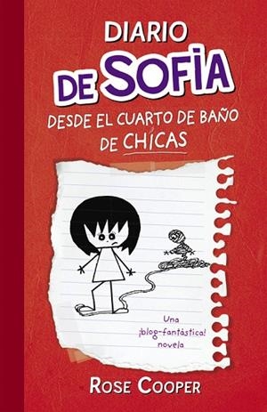 DIARIO DE SOFIA DESDE EL CUARTO DE BAÑO DE CHICAS | 9788420407302 | COOPER,ROSE | Llibreria Geli - Llibreria Online de Girona - Comprar llibres en català i castellà