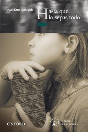 HASTA QUE LO SEPAS TODO | 9788467354188 | KRUZ IGERABIDE, JUAN | Libreria Geli - Librería Online de Girona - Comprar libros en catalán y castellano