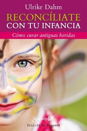 RECONCILIATE CON TU INFANCIA COMO CURAR ANTIGUAS HERIDAS | 9788433024657 | DAHM,ULRIKE | Libreria Geli - Librería Online de Girona - Comprar libros en catalán y castellano