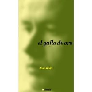 EL GALLO DE ORO | 9788492480180 | RULFO,JUAN | Llibreria Geli - Llibreria Online de Girona - Comprar llibres en català i castellà