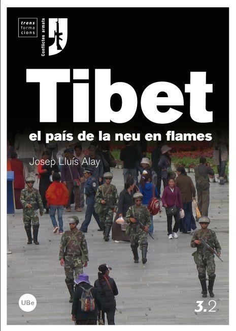 TIBET.EL PAIS DE LA NEU EN FLAMES | 9788447534883 | ALAY,JOSEP LLUIS | Libreria Geli - Librería Online de Girona - Comprar libros en catalán y castellano
