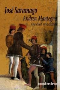 ANDREA MANTEGNA.UNA ETICA,UNA ESTETICA | 9788493837556 | SARAMAGO,JOSE | Llibreria Geli - Llibreria Online de Girona - Comprar llibres en català i castellà