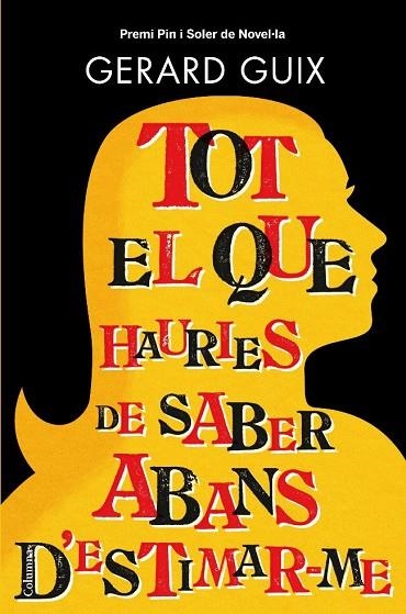 TOT EL QUE HAURIES DE SABER ABANS D'ESTIMAR-ME | 9788466413565 | GUIX,GERARD | Libreria Geli - Librería Online de Girona - Comprar libros en catalán y castellano