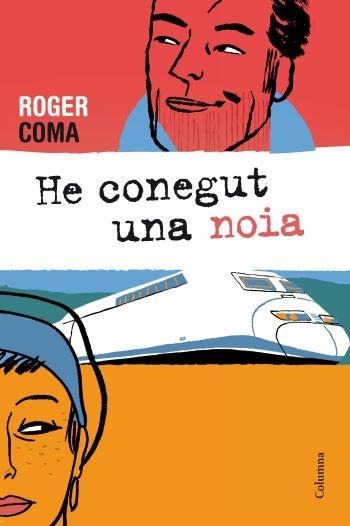 HE CONEGUT UNA NOIA | 9788466413688 | COMA,ROGER | Llibreria Geli - Llibreria Online de Girona - Comprar llibres en català i castellà