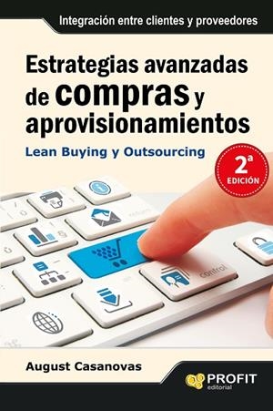ESTRATEGIAS AVANZADAS DE COMPRAS Y APROVISIONAMIENTOS | 9788492956531 | CASANOVAS,AUGUST | Llibreria Geli - Llibreria Online de Girona - Comprar llibres en català i castellà