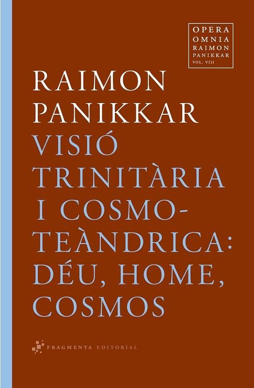 VISIO TRINITARIA I COSMOTEANDRICA.DEU,HOME,COSMOS | 9788492416363 | PANIKKAR,RAIMON | Llibreria Geli - Llibreria Online de Girona - Comprar llibres en català i castellà