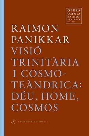 VISIO TRINITARIA I COSMOTEANDRICA.DEU,HOME,COSMOS | 9788492416363 | PANIKKAR,RAIMON | Llibreria Geli - Llibreria Online de Girona - Comprar llibres en català i castellà