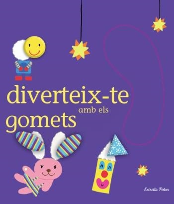 DIVERTEIX-TE AMB ELS GOMETS | 9788499323053 | Libreria Geli - Librería Online de Girona - Comprar libros en catalán y castellano