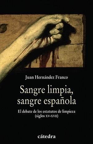 SANGRE LIMPIA,SANGRE ESPAÑOLA.ESTATUTOS DE LIMPIEZA(S.XV-XVI | 9788437627441 | HERNANDEZ FRANCO,JUAN | Libreria Geli - Librería Online de Girona - Comprar libros en catalán y castellano