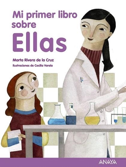 MI PRIMER LIBRO SOBRE ELLAS (7 MUJERES QUE HICIERON HISTORIA | 9788466795319 | RIVERA DE LA CRUZ,MARTA/VARELA,CECILIA (IL) | Libreria Geli - Librería Online de Girona - Comprar libros en catalán y castellano