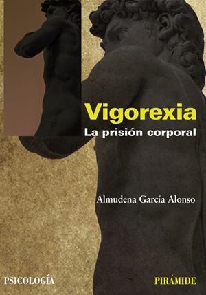 VIGOREXIA.LA PRISION CORPORAL | 9788436824544 | GARCIA ALONSO,ALMUDENA | Libreria Geli - Librería Online de Girona - Comprar libros en catalán y castellano