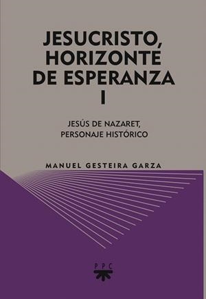 JESUCRISTO HORIZONTE DE ESPERANZA I | 9788428823197 | GESTEIRA GARZA,MANUEL | Llibreria Geli - Llibreria Online de Girona - Comprar llibres en català i castellà