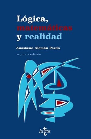 LOGICA,MATEMATICAS Y REALIDAD | 9788430952144 | ALEMAN PARDO,ANASTASIO | Libreria Geli - Librería Online de Girona - Comprar libros en catalán y castellano