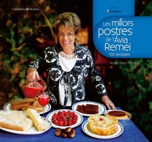 LES MILLORS POSTRES DE L'AVIA REMEI.100 RECEPTES | 9788497918510 | RIBAS I AGUILERA,REMEI/BORRELL,JOSEP (IL) | Libreria Geli - Librería Online de Girona - Comprar libros en catalán y castellano