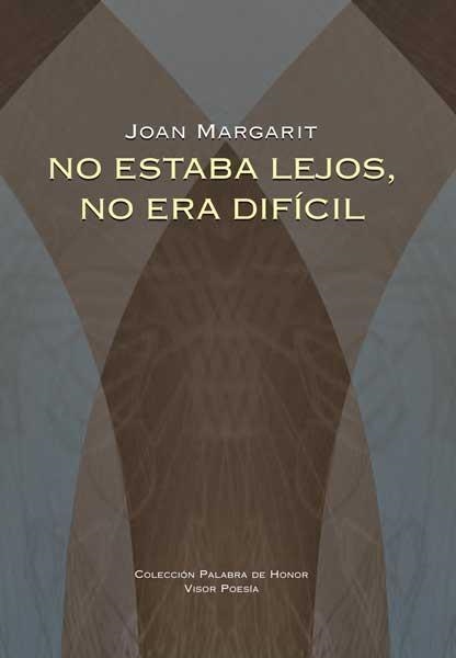 NO ESTABA LEJOS,NO ERA DIFICIL | 9788498950663 | MARGARIT,JOAN | Libreria Geli - Librería Online de Girona - Comprar libros en catalán y castellano
