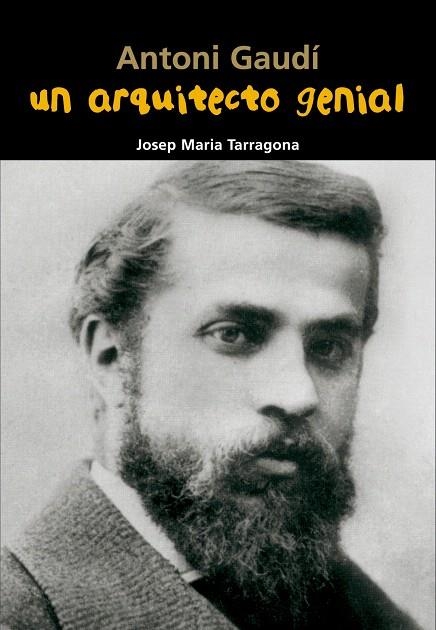 ANTONIO GAUDI.UN ARQUITECTO GENIAL | 9788421847947 | TARRAGONA,JOSEP MARIA | Libreria Geli - Librería Online de Girona - Comprar libros en catalán y castellano
