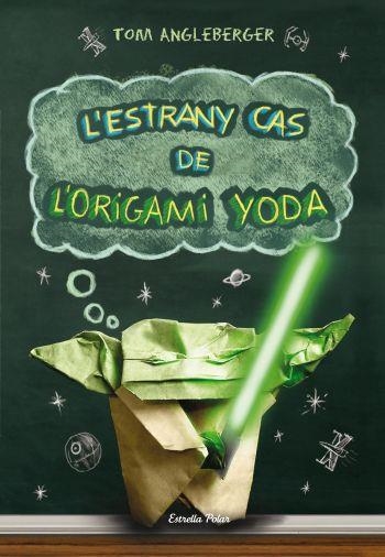 L'ESTRANY CAS DE L'ORIGAMI YODA | 9788499323725 | ANGLEBERGER,TOM | Llibreria Geli - Llibreria Online de Girona - Comprar llibres en català i castellà