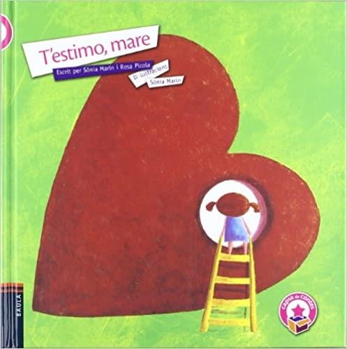 T'ESTIMO MARE | 9788447918157 | MARIN,SONIA/PICOLAR,ROSA | Libreria Geli - Librería Online de Girona - Comprar libros en catalán y castellano