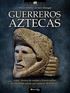 GUERREROS AZTECAS | 9788499670362 | CERVERA OBREGON,MARCO ANTONIO | Llibreria Geli - Llibreria Online de Girona - Comprar llibres en català i castellà