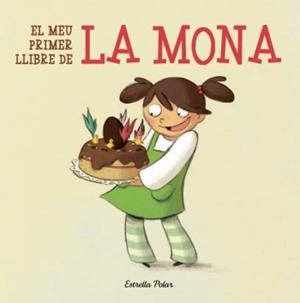 EL MEU PRIMER LLIBRE DE LA MONA | 9788499323602 | Libreria Geli - Librería Online de Girona - Comprar libros en catalán y castellano