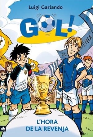 GOL-10.L'HORA DE LA REVENJA | 9788424636593 | GARLANDO,LUIGI | Llibreria Geli - Llibreria Online de Girona - Comprar llibres en català i castellà