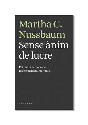 SENSE ANIM DE LUCRE | 9788493702595 | NUSSBAUM,MARTHA CRAVEN | Llibreria Geli - Llibreria Online de Girona - Comprar llibres en català i castellà