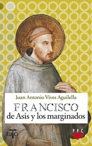 FRANCISCO DE ASIS Y LOS MARGINADOS | 9788428823333 | VIVES AGUILELLA,J | Libreria Geli - Librería Online de Girona - Comprar libros en catalán y castellano