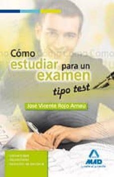 COMO ESTUDIAR PARA UN EXAMEN TIPO TEST | 9788467640144 | ROJO ARNAU, JOSE VICENTE | Libreria Geli - Librería Online de Girona - Comprar libros en catalán y castellano