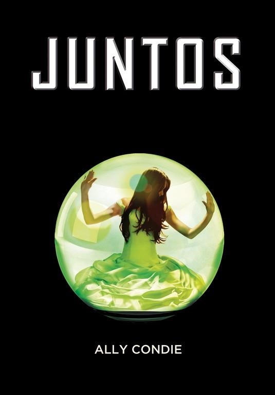 JUNTOS | 9788484416937 | CONDIE,ALLY | Libreria Geli - Librería Online de Girona - Comprar libros en catalán y castellano