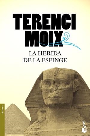 LA HERIDA DE LA ESFINGE | 9788408100447 | MOIX,TERENCI | Llibreria Geli - Llibreria Online de Girona - Comprar llibres en català i castellà