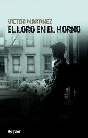 EL LORO EN EL HORNO | 9788427901193 | MARTINEZ,VICTOR | Libreria Geli - Librería Online de Girona - Comprar libros en catalán y castellano