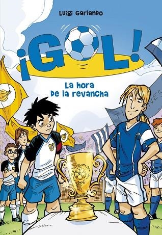 GOL-10.LA HORA DE LA REVANCHA | 9788484417132 | GARLANDO,LUIGI | Llibreria Geli - Llibreria Online de Girona - Comprar llibres en català i castellà