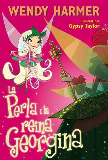 LA PERLA I LA REINA GEORGINA | 9788448831714 | HARMER,WENDY/TAYLOR,GYPSY (IL) | Libreria Geli - Librería Online de Girona - Comprar libros en catalán y castellano