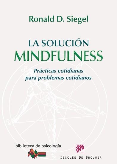 LA SOLUCION MINDFULNESS | 9788433024749 | SIEGEL,RONALD D. | Llibreria Geli - Llibreria Online de Girona - Comprar llibres en català i castellà