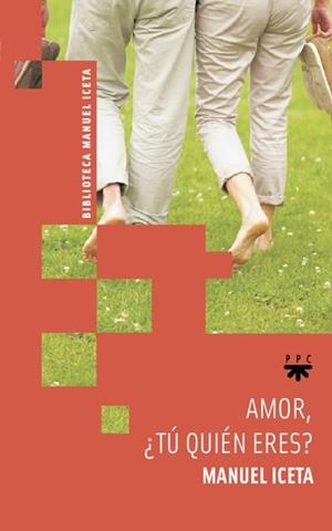 AMOR TU QUIEN ERES | 9788428823241 | ICETA,MANUEL | Libreria Geli - Librería Online de Girona - Comprar libros en catalán y castellano