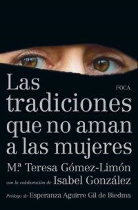 LAS TRADICIONES QUE NO AMAN A LAS MUJERES | 9788496797550 | GOMEZ-LIMON,Mª TERESA | Libreria Geli - Librería Online de Girona - Comprar libros en catalán y castellano