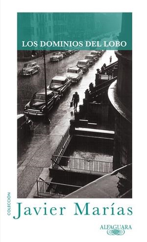 LOS DOMINIOS DEL LOBO | 9788420407159 | MARIAS,JAVIER | Llibreria Geli - Llibreria Online de Girona - Comprar llibres en català i castellà