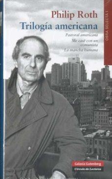 PASTORAL AMERICANA/ME CASE CON UN COMUNISTA/LA MANCHA HUMANA | 9788481098778 | ROTH,PHILIP | Llibreria Geli - Llibreria Online de Girona - Comprar llibres en català i castellà