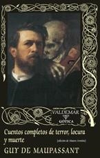 CUENTOS COMPLETOS DE TERROR,LOCURA Y MUERTE | 9788477026921 | DE MAUPASSANT,GUY | Libreria Geli - Librería Online de Girona - Comprar libros en catalán y castellano