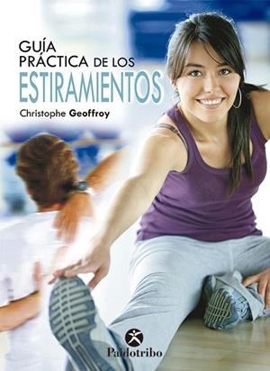 GUIA PRACTICA DE LOS ESTIRAMIENTOS | 9788499100357 | GEOFFROY,CHRISTOPHE | Libreria Geli - Librería Online de Girona - Comprar libros en catalán y castellano